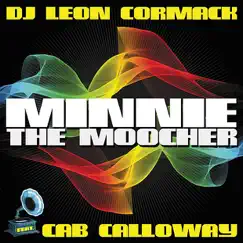 Minnie the Moocher (feat. Cab Calloway) by DJ Leon Cormack album reviews, ratings, credits