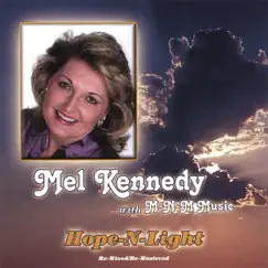 Hope-N-Light (feat. M-N-M Music) by Mel Kennedy album reviews, ratings, credits