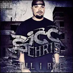Still I Ride by Sicc Chris album reviews, ratings, credits