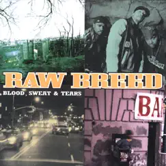 Blood, Sweat & Tears by Raw Breed album reviews, ratings, credits