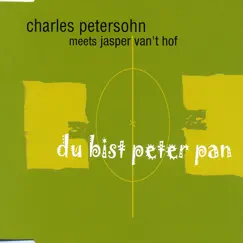 Du bist Peter Pan - EP by Charles Petersohn meets Jasper van't Hof album reviews, ratings, credits