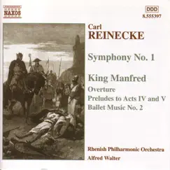 Reinecke: Symphony No. 1 - King Manfred by Alfred Walter, Rhenish Philharmonic Orchestra & Franz Müller album reviews, ratings, credits