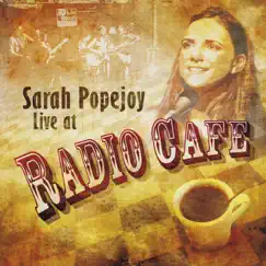 Live At Radio Cafe by Sarah Popejoy album reviews, ratings, credits