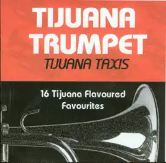 Tijuana Trumpet by Tijuana Taxis album reviews, ratings, credits