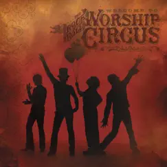 Welcome to the Rock 'n' Roll Worship Circus by Rock 'N' Roll Worship Circus album reviews, ratings, credits