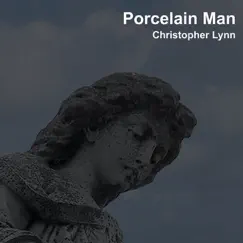 Porcelain Man Song Lyrics