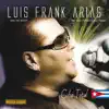 Luis Frank Arias Cuba Total album lyrics, reviews, download