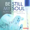 Be Still, My Soul album lyrics, reviews, download