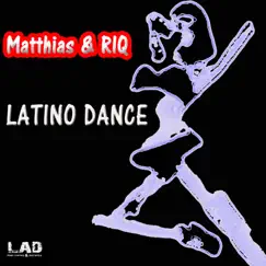 Latino Dance - Single by Matthias & RIQ album reviews, ratings, credits