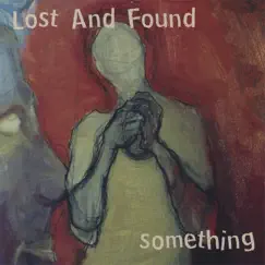 Something by Lost and Found album reviews, ratings, credits