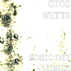 Some Day - Single by Greg Watts album reviews, ratings, credits