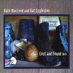 Lost and Found by Kate MacLeod & Kat Eggleston album reviews, ratings, credits
