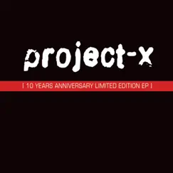 10 Years Anniversary Ep by Project-X album reviews, ratings, credits