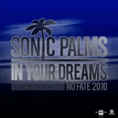 In Your Dreams [No Fate 2010] [Club Mix] Song Lyrics