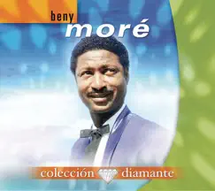 Colección Diamante: Beny Moré by Benny Moré album reviews, ratings, credits