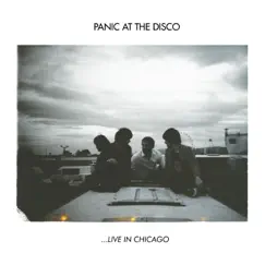 Live In Chicago by Panic! At the Disco album reviews, ratings, credits