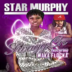 Swagg On (feat. Waka Flocka) - Single by Star Murphy album reviews, ratings, credits