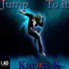 Jump to It - Single album lyrics, reviews, download