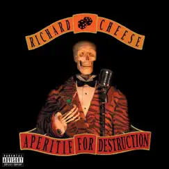 Aperitif for Destruction by Richard Cheese album reviews, ratings, credits