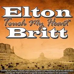 Touch My Heart by Elton Britt album reviews, ratings, credits
