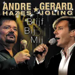 Blijf Bij Mij - Single by André Hazes & Gerard Joling album reviews, ratings, credits