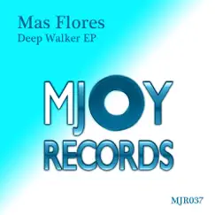 Deep Walker - Single by Mas Flores album reviews, ratings, credits