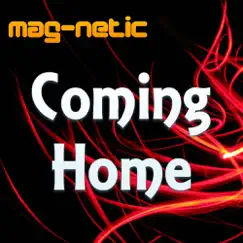 Coming Home - EP by Magnetic album reviews, ratings, credits