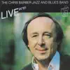The Chris Barber Jazz And Blues Band: Live In '85 album lyrics, reviews, download