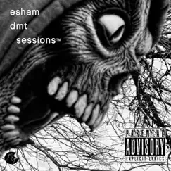 DMT Sessions by Esham album reviews, ratings, credits