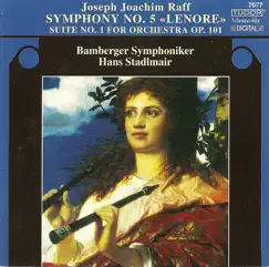 Raff: Symphony No. 5, Suite No. 1 by Bamberg Symphony Orchestra & Hans Stadlmair album reviews, ratings, credits