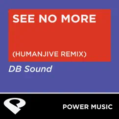 See No More (HumanJive Extended Remix) Song Lyrics