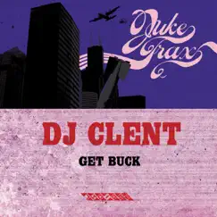 Get Buck by DJ Clent album reviews, ratings, credits