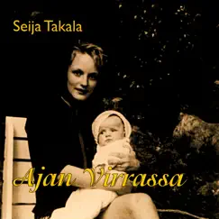 Ajan Virrassa by Seija Takala album reviews, ratings, credits