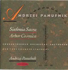 Panufnik: Sinfonia Sacra Arbor Cosmica by Andrzej Panufnik & Royal Concertgebouw Orchestra album reviews, ratings, credits
