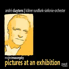 Mussorgsky: Pictures At an Exhibition by Kölner Rundfunk-Sinfonie-Orchester & André Cluytens album reviews, ratings, credits