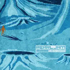 Live In Camden, NJ 05.28.2006 (Live) by Pearl Jam album reviews, ratings, credits