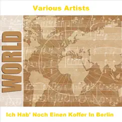 Ich hab' noch einen Koffer in Berlin by Various Artists album reviews, ratings, credits