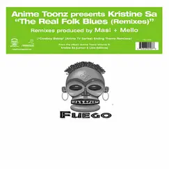The Real Folk Blues (Remixes) - EP by Anime Toonz & Kristine Sa album reviews, ratings, credits
