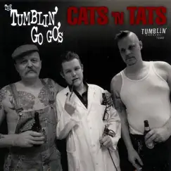 Cats 'n Tats by Tumblin' Go Go's album reviews, ratings, credits