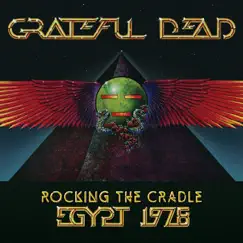 Rocking the Cradle - Egypt 1978 by Grateful Dead album reviews, ratings, credits