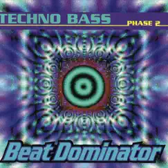Techno Bass Phase 2 by Beat Dominator album reviews, ratings, credits