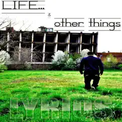 Life & Other Things (feat. Jon Farris & Yung Miss) Song Lyrics