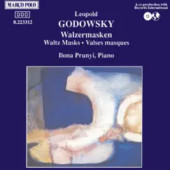 Godowsky: Walzermasken (Waltz Masks) by Ilona Prunyi album reviews, ratings, credits