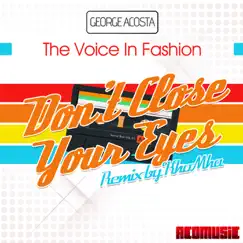 Don't Close Your Eyes (feat. The Voice In Fashion) Song Lyrics