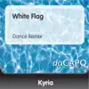 White Flag - Single album lyrics, reviews, download