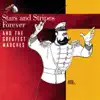 Stars and Stripes Forever album lyrics, reviews, download
