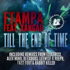 Till The End Of Time (DJ Exodus, Leewise and ReepR Remix) Song Lyrics