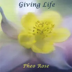 Giving Life by Pheo Rose album reviews, ratings, credits