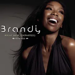 Right Here (Departed) [Remixes] by Brandy album reviews, ratings, credits