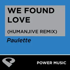 We Found Love (HumanJive Extended Remix) Song Lyrics
